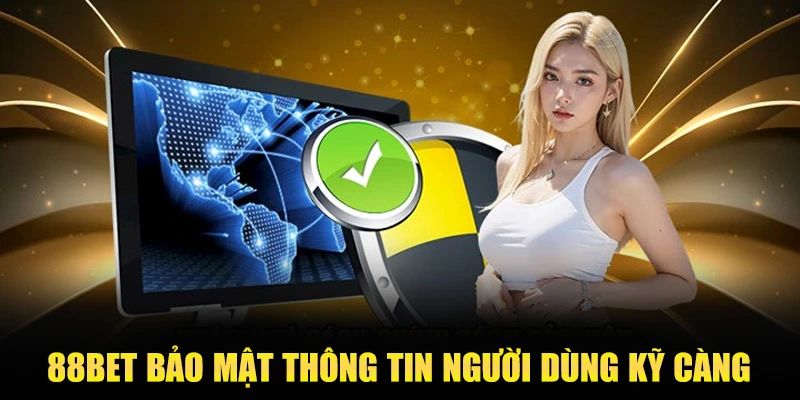 Chinh sach bao mat 88bet uy tín