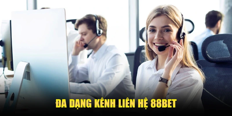 Da dang kenh lien he nha cai 88bet